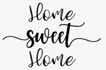 Home Sweet Home - Calligraphy, HD Png Download, Free Download