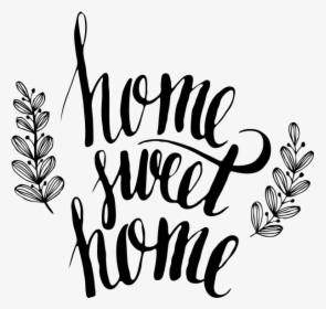 Home Sweet Home, Decoratie Clipart , Png Download - Lettering Home Sweet Home, Transparent Png, Free Download