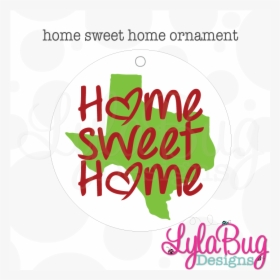 Home Sweet Home Ornament - Graphic Design, HD Png Download, Free Download