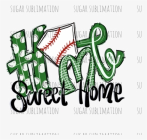 Transparent Home Sweet Home Clipart - Baseball Home Sweet Home Svg, HD Png Download, Free Download