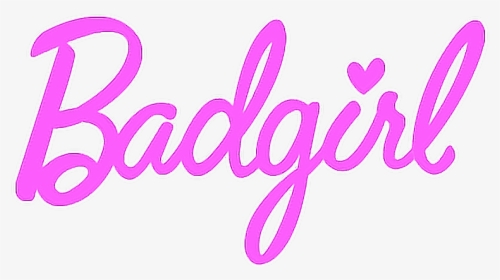 #badgirl #text #girly #tumblr #art #edit #barbie #girl - Badgirl Text, HD Png Download, Free Download