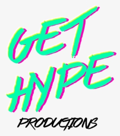 Get Hype, HD Png Download, Free Download