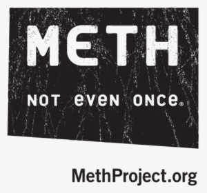 Meth Not Even Once Png Transparent, Png Download, Free Download