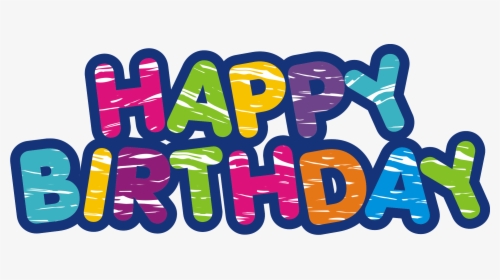 Happy Birthday Png - Happy Birthday Logo Png, Transparent Png, Free Download