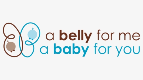 A Belly For Me, A Baby For You - Graphic Design, HD Png Download, Free Download