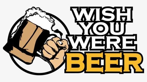 Wish You Were Beer Logo, HD Png Download, Free Download