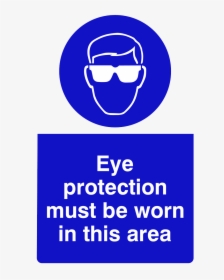 Eye Protection Must Be Worn In This Area Health And - Eye Protection Must Be Worn, HD Png Download, Free Download