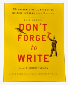 The Cover Of Don’t Forget To Write For Ages 11 , Handsome - Poster, HD Png Download, Free Download