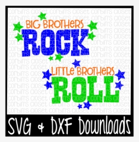 Free Big Brothers Rock * Little Brothers Roll Crafter - Poster, HD Png Download, Free Download