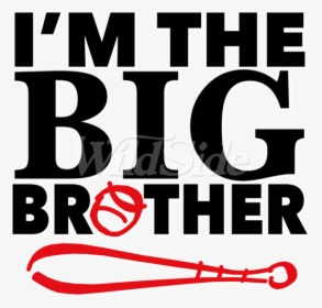 I"m The Big Brother Clipart , Png Download, Transparent Png, Free Download