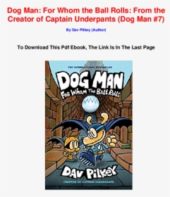 Dog Man For Whom The Ball Rolls, HD Png Download, Free Download