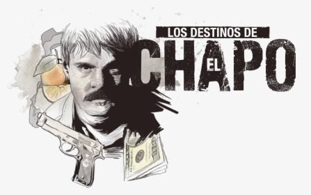 Portada De El Chapo Serie, HD Png Download, Free Download