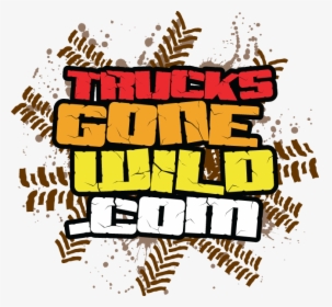 Www - Trucksgonewild - Com - Trucks Gone Wild, HD Png Download, Free Download