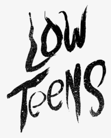 Low Teens , Png Download - Calligraphy, Transparent Png, Free Download