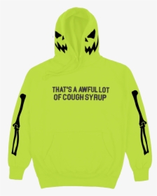 Skelton Heart Safety Green - That's An Awful Lot Of Cough Syrup Hoodie, HD Png Download, Free Download