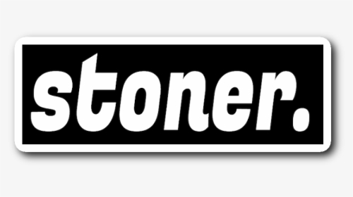 Stoner Sticker , Png Download - Black-and-white, Transparent Png, Free Download