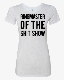 Ringmaster Of The Shit Story Women"s Classic Tee - Active Shirt, HD Png Download, Free Download