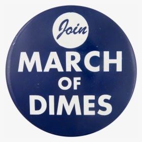 Join March Of Dimes Cause Button Museum, HD Png Download, Free Download