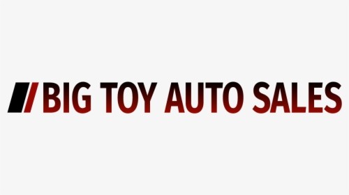 Big Toy Auto Sales, HD Png Download, Free Download