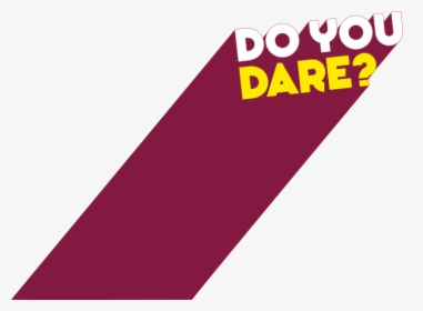 Do You Dare, HD Png Download, Free Download