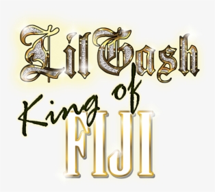 Lil Gash King Of Fiji Vol 1 Mixtape Out Now Stream, HD Png Download, Free Download