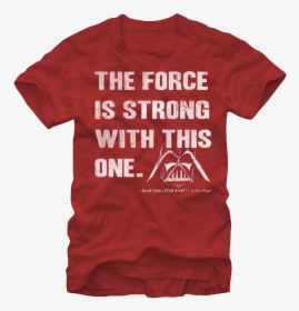 The Force Is Strong With This One Star Wars T-shirt - Active Shirt, HD Png Download, Free Download