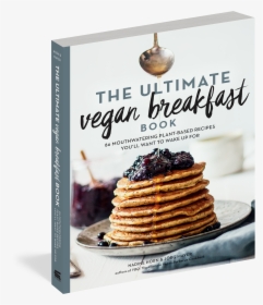 Pancake Breakfast Png - Ultimate Vegan Breakfast Book, Transparent Png, Free Download