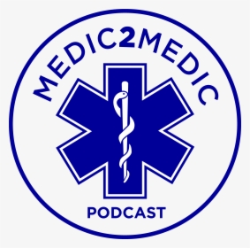 Medic2medic Podcast - Star Of Life Transparent, HD Png Download, Free Download