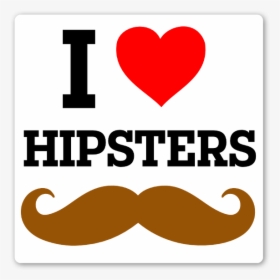 I Love Hipsters Mustache, HD Png Download, Free Download
