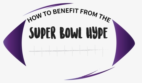 Super Bowl Hype, HD Png Download, Free Download