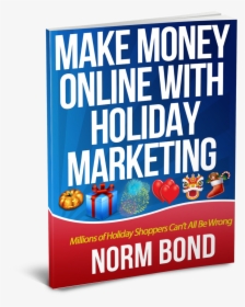 Make Money Online With Holiday Marketing, HD Png Download, Free Download
