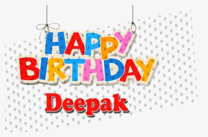 Deepak Happy Birthday Name Png, Transparent Png, Free Download