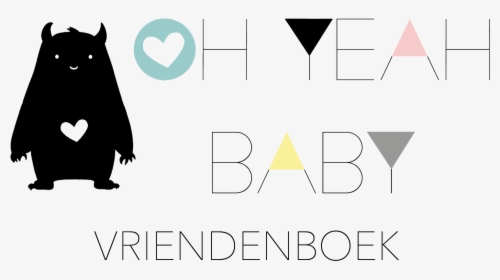 Oh Yeah Baby Vriendenboek, HD Png Download, Free Download