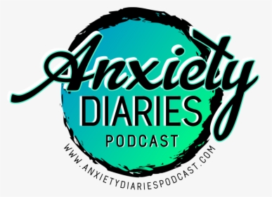 Anxiety Diaries Podcast, HD Png Download, Free Download