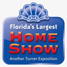 Florida"s Largest Winter Home Show, HD Png Download, Free Download