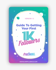 Ampfluence Guide 10 1k Followers Ebook, HD Png Download, Free Download