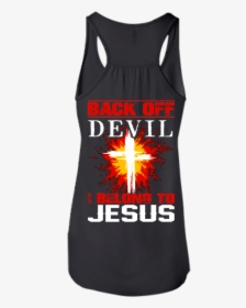 Back Off Devil I Belong To Jesus Shirt Back Design, HD Png Download, Free Download