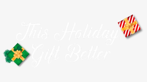 This Holiday, Gift Better - Handwriting, HD Png Download, Free Download