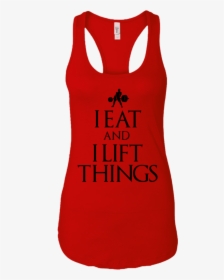 T Shirts Red / X Small "i Eat And I Lift Things, HD Png Download, Free Download