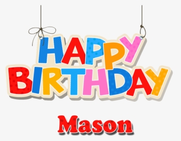 Mason Happy Birthday Name Png, Transparent Png, Free Download