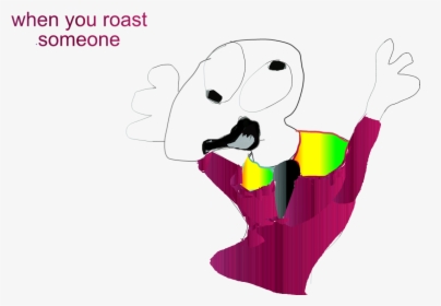 When You Roast Someone Illustration Pink Text Mammal, HD Png Download, Free Download