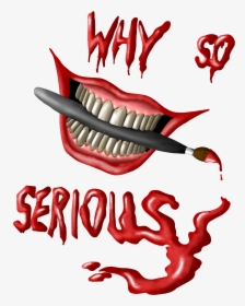 Transparent Why So Serious Png, Png Download, Free Download