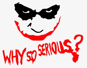 Why So Serious Clown, HD Png Download, Free Download