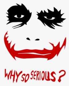 Why So Serious, HD Png Download, Free Download