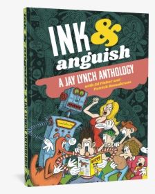 Ink And Anguish A Jay Lynch Anthology, HD Png Download, Free Download