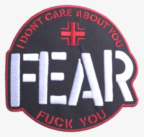 Dont Care About You Fear Fuck You, HD Png Download, Free Download