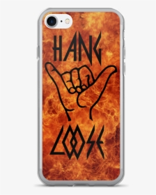 Hang Loose Flames Phone 7/7 Plus Case - Mobile Phone Case, HD Png Download, Free Download