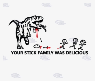 Your Stick Family Was Delicious, Nobody Cares About - Illustration, HD Png Download, Free Download