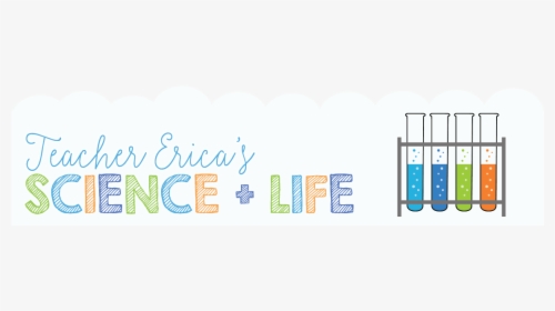 Teacher Erica"s Science Life Png Royalty Free Library, Transparent Png, Free Download