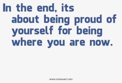 Proud Sayings The End - Patama Quotes Inggitera, HD Png Download, Free Download